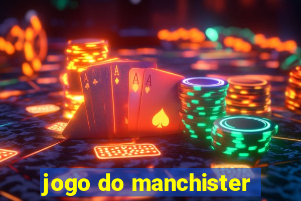 jogo do manchister