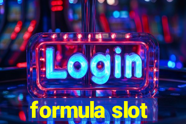 formula slot