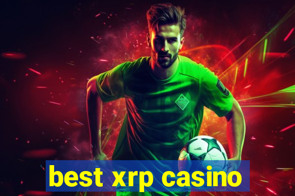 best xrp casino