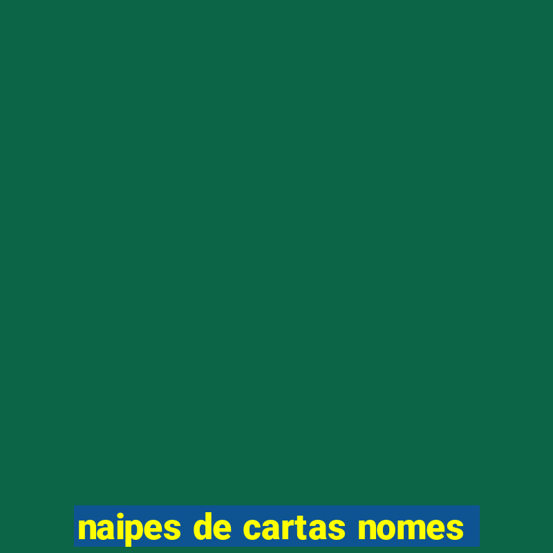 naipes de cartas nomes