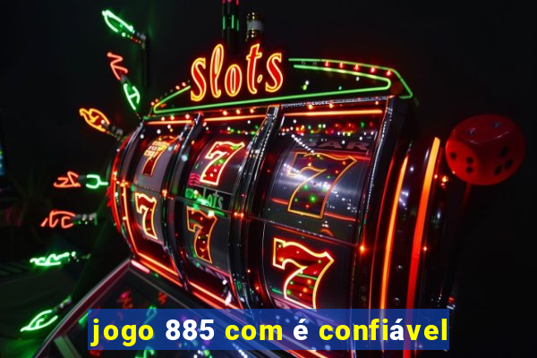 jogo 885 com é confiável