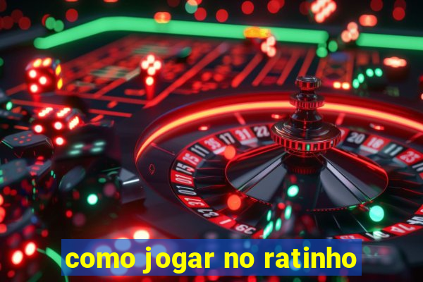 como jogar no ratinho