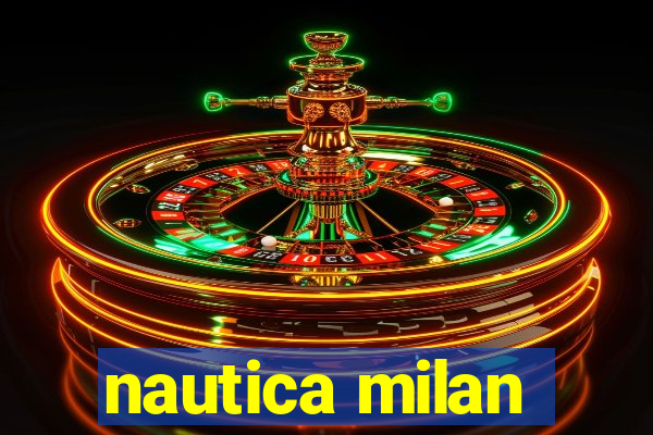 nautica milan