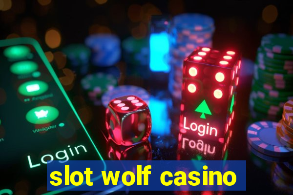 slot wolf casino