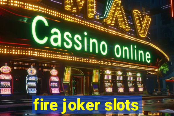 fire joker slots