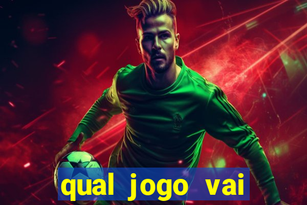 qual jogo vai passar na globo hije