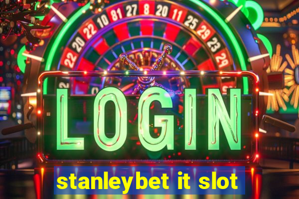 stanleybet it slot