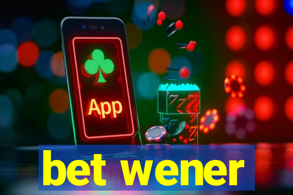 bet wener