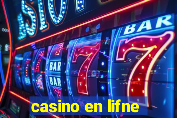 casino en lifne