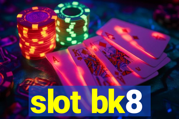 slot bk8