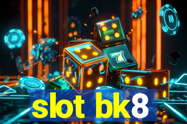 slot bk8