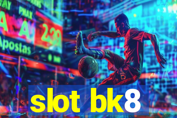 slot bk8