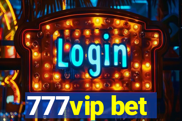 777vip bet