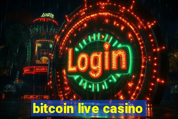 bitcoin live casino