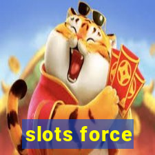 slots force