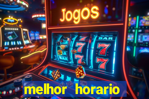 melhor horario pagante fortune tiger