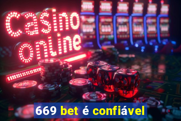 669 bet é confiável