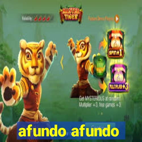 afundo afundo