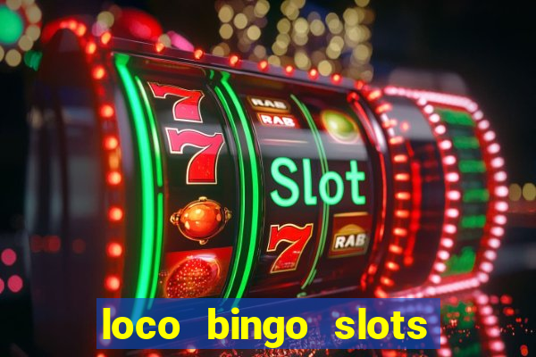 loco bingo slots casino online