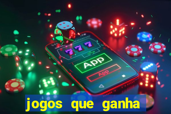 jogos que ganha dinheiro sem pagar nada