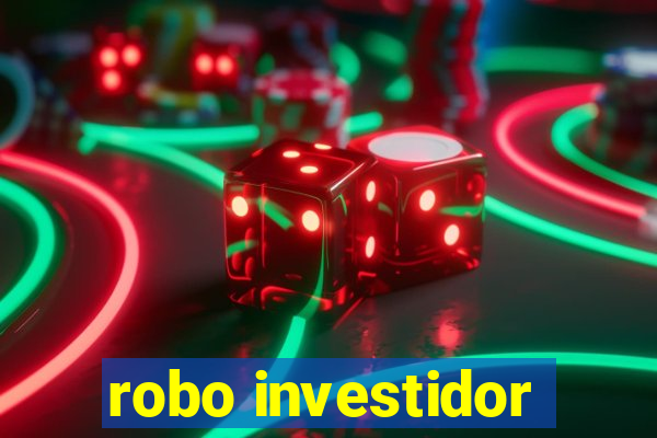 robo investidor