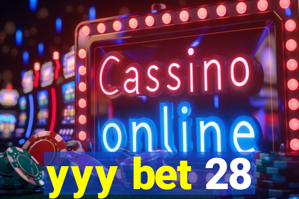 yyy bet 28