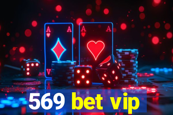 569 bet vip