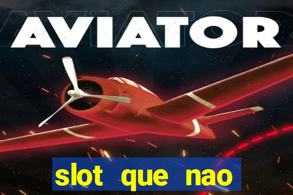 slot que nao precisa depositar