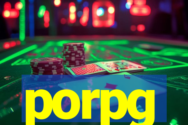 porpg