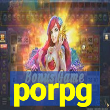 porpg