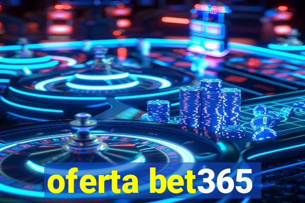 oferta bet365