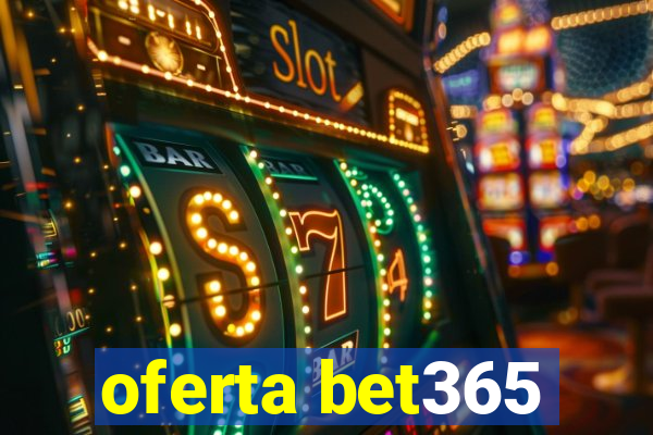 oferta bet365