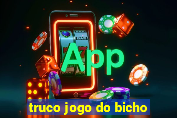 truco jogo do bicho