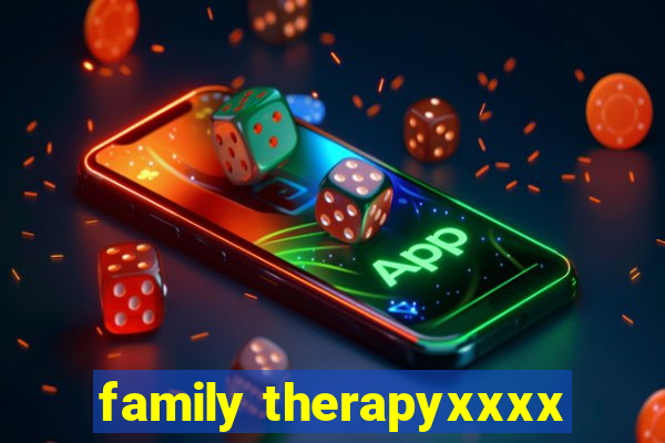 family therapyxxxx