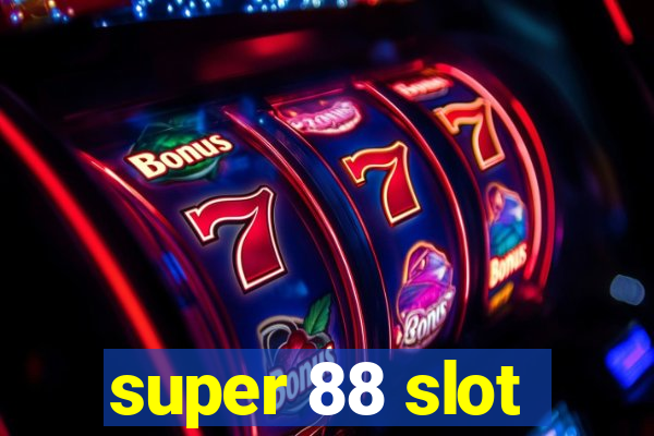 super 88 slot