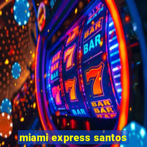 miami express santos