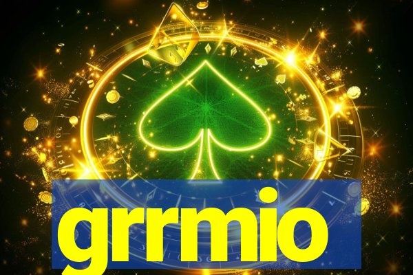 grrmio