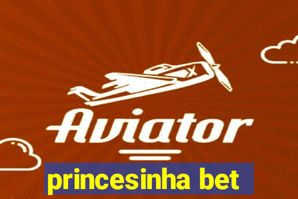 princesinha bet