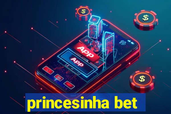 princesinha bet