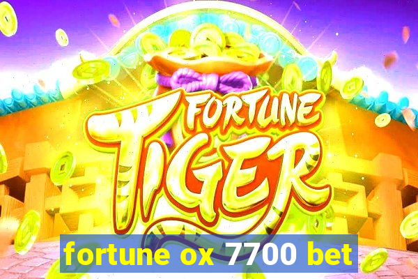 fortune ox 7700 bet