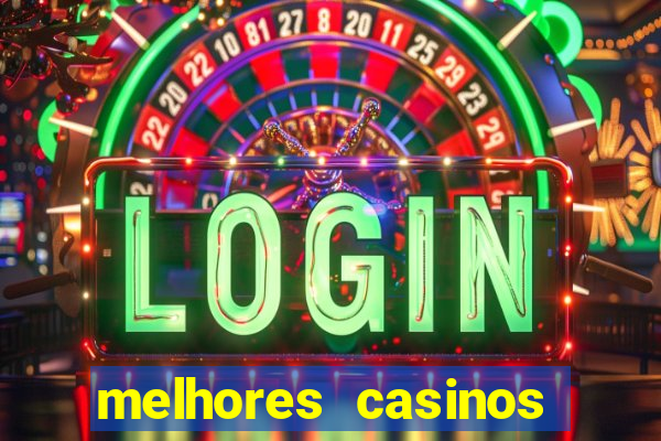 melhores casinos online com bónus de registo