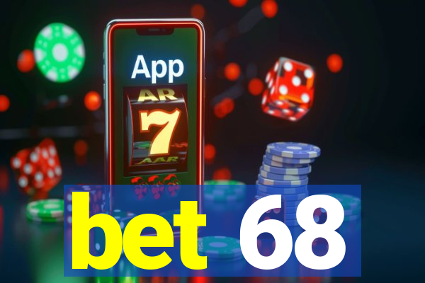 bet 68