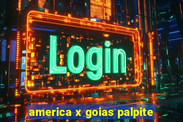 america x goias palpite