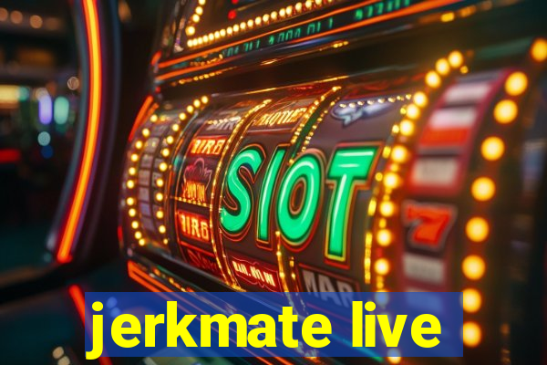 jerkmate live