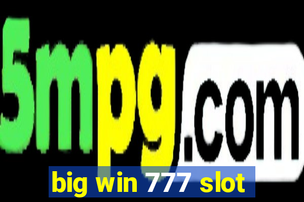 big win 777 slot