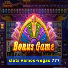 slots vamos-vegas 777