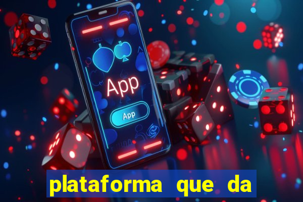 plataforma que da bonus sem deposito