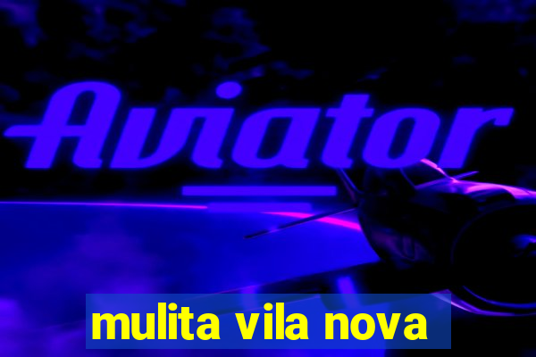 mulita vila nova