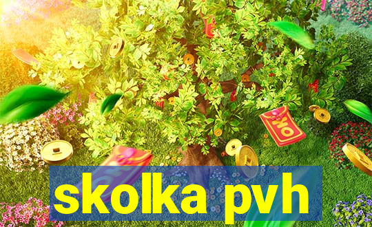 skolka pvh