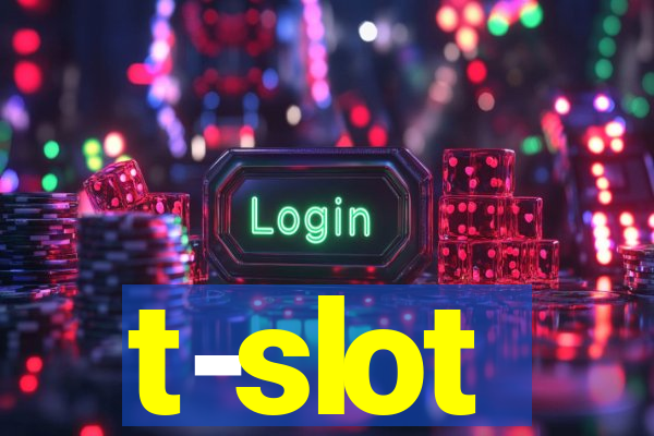 t-slot